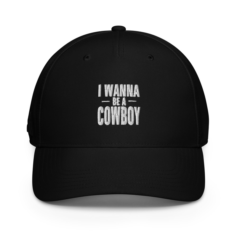 I WANNA BE A COWBOY BASEBALL HAT